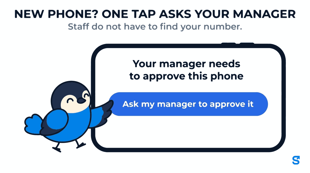 Flat infographic titled New phone? One tap asks your manager: a wide phone screen in the Shiftelio attendance app says Your manager needs to approve this phone above a large blue button reading Ask my manager to approve it, and the Chiri bird presses that button with its wing tip, showing how staff on a new phone ask for approval.